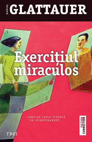 Exercitiul miraculos | Daniel Glattauer