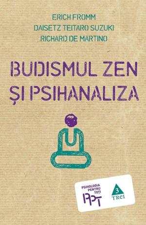 Budismul Zen şi psihanaliza | Richard de Martino, Suzuki Daisetz Teitaro, Fromm Erich