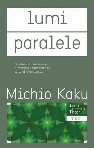 Lumi paralele | Michio Kaku