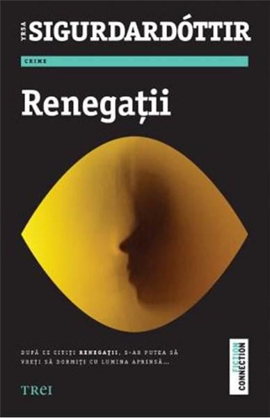 Renegatii | Yrsa Sigurdardottir