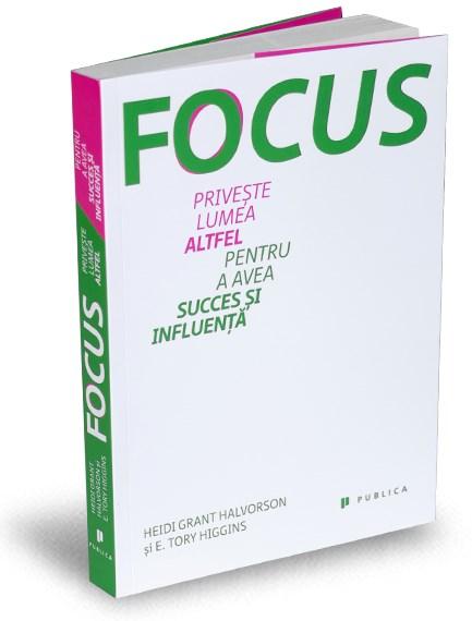 Focus | E. Tory Higgins, Heidi Grant Halvorson carturesti.ro Carte