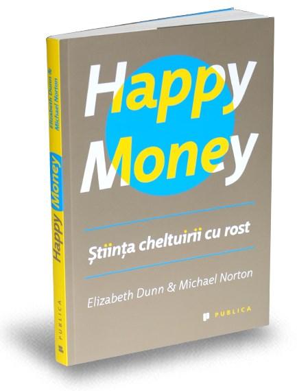 Happy Money | Michael Norton, Elizabeth Dunn