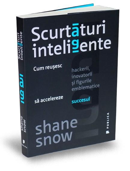 Scurtaturi inteligente | Shane Snow