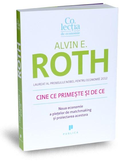 Cine ce primeste si de ce | Alvin Roth carturesti.ro poza bestsellers.ro