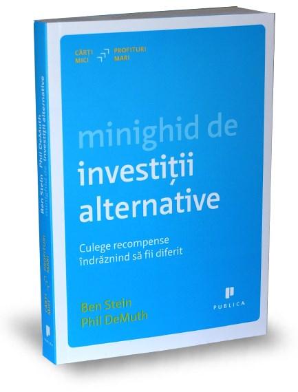 Minighid de investitii alternative | Ben Stein, Phil Demuth