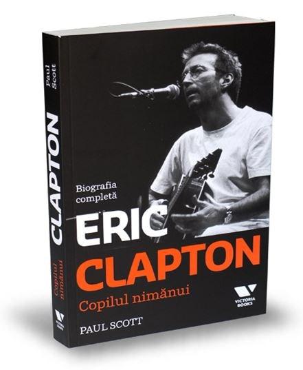 Copilul nimanui | Paul Scott, Eric Clapton carturesti 2022