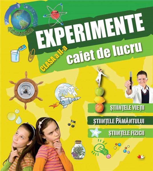 Experimente - Caiet de lucru - Clasa a II-a |