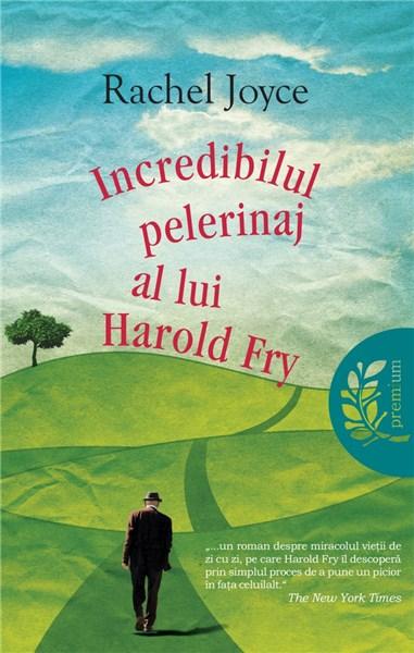 Incredibilul pelerinaj al lui Harold Fry | Rachel Joyce