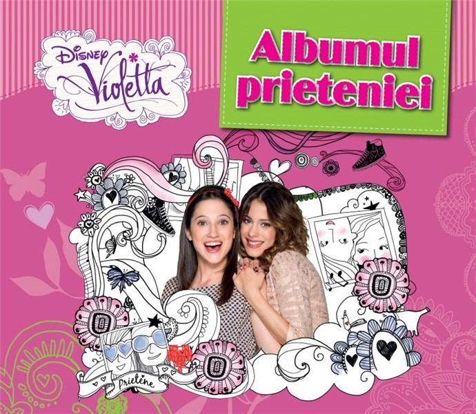 Violetta – Albumul prieteniei | Disney carturesti.ro imagine 2022