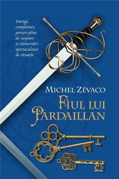 Fiul lui Pardaillan - vol. 8 | Michel Zevaco