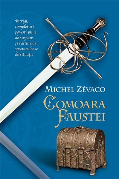 Comoara Faustei - vol. 9 | Michel Zevaco