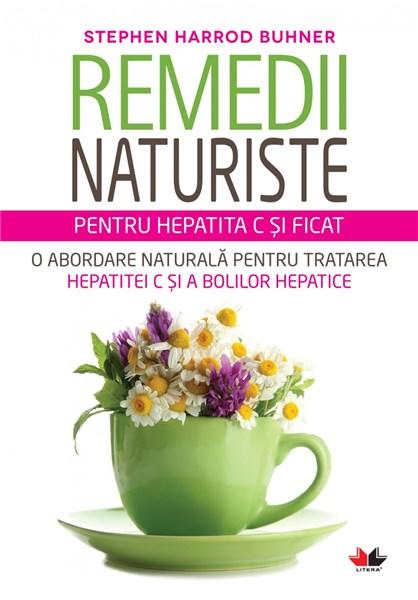 Remedii naturiste pentru hepatita C si ficat | Stephen Harrod Buhner