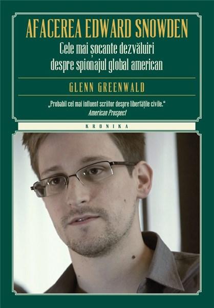 Afacerea Edward Snowden | Glenn Greenwald Afacerea imagine 2022