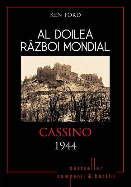 Al Doilea Razboi Mondial. Cassino 1944 | Ken Ford carturesti.ro imagine 2022