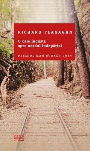 O cale ingusta spre nordul indepartat | Richard Flanagan