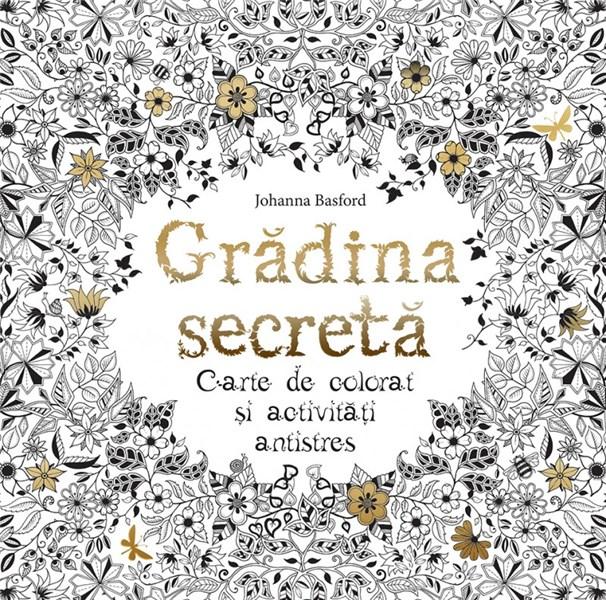 Gradina secreta | Johanna Basford carturesti.ro poza bestsellers.ro