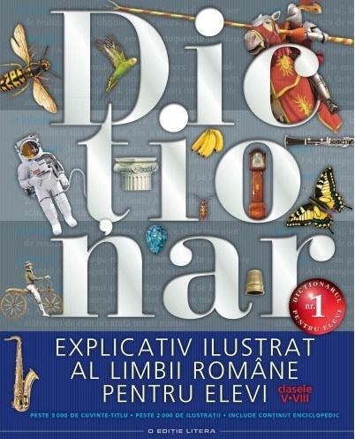 Dictionar explicativ ilustrat al limbii romane pentru elevi (clasele V-VIII) |