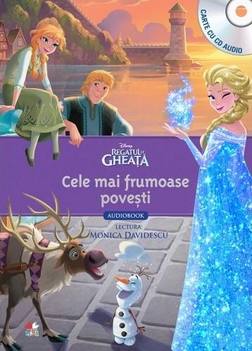 Regatul de gheata. Cele mai frumoase povesti (carte + CD) | Disney