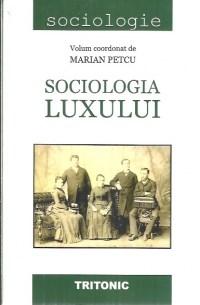 Sociologia luxului | Marian Petcu