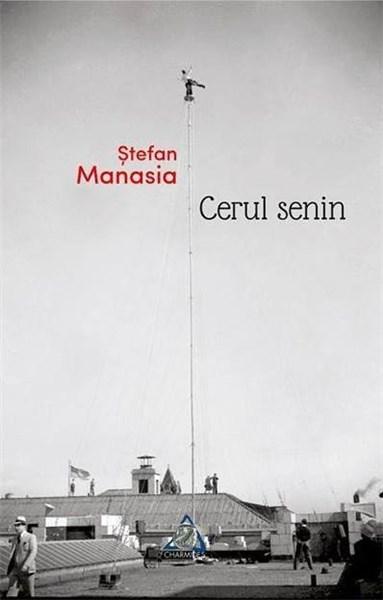 Cerul senin | Stefan Manasia