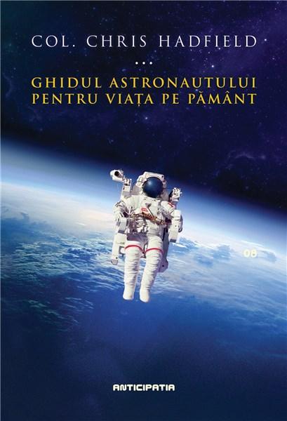 Ghidul astronautului pentru viata pe Pamant | Col. Chris Hadfield