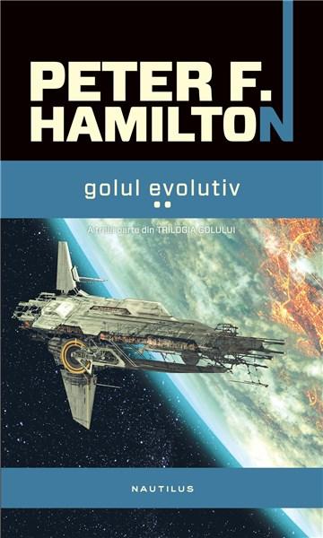 Golul evolutiv Vol. I-II - Trilogia Golului Vol. III | Peter F. Hamilton - 1