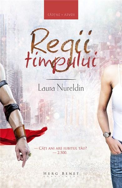 Regii timpului | Laura Nureldin carte