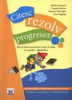 Citesc, rezolv, progresez Cls. a II-a | Stefan Pacearca, Irina Negoita