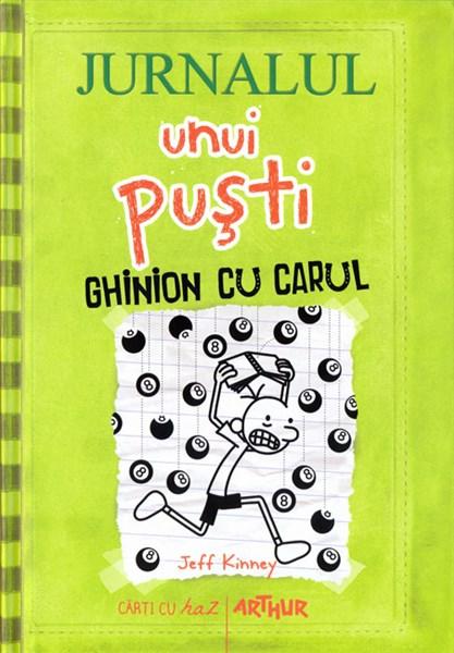 Jurnalul unui pusti 8 - Ghinion cu carul - Ed. verde | Jeff Kinney