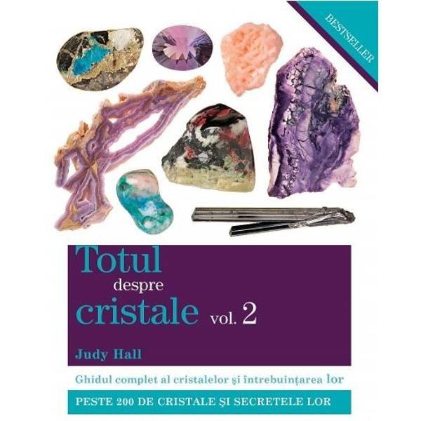 Totul despre cristale Vol. II | Judy Hall Adevar Divin imagine 2022