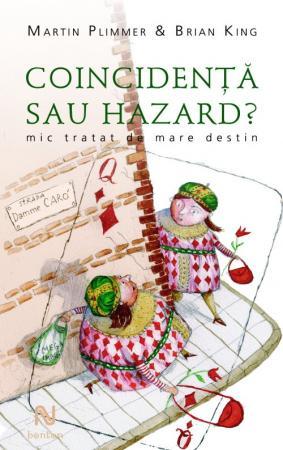 Coincidenta Sau Hazard. Mic Tratat De Mare Destin | Brian King, Martin Plimmer