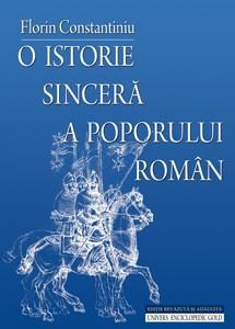O istorie sincera a poporului roman - editie revizuita si adaugita | Florin Constantiniu