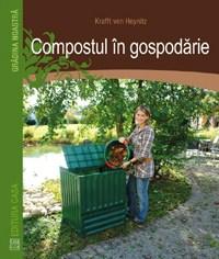 Compostul in gospodarie | Krafft von Heynitz carturesti.ro Carte