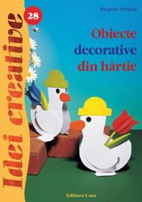 Obiecte decorative din hartie Ed. a II-a – Idei creative 28 | Brigitte Freund carturesti.ro imagine 2022