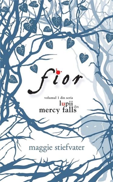 Fior - seria Lupii din Mercy Falls, vol.I | Maggie Stiefvater
