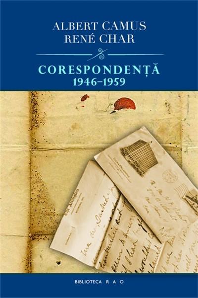 Corespondenta 1946 - 1959 | Albert Camus, Rene Char