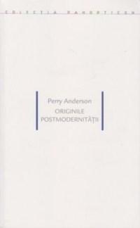 Originile postmodernitatii | Perry Anderson carturesti.ro imagine 2022