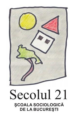 Revista Secolul 21 – Scoala sociologica de la Bucuresti | Sandra Galopentia Bucuresti