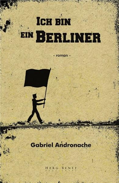 Ich bin ein Berliner | Gabriel Andronache carturesti.ro imagine 2022