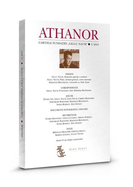 Athanor - Caietele Fundaţiei Gellu Naum - Nr. 3/2013 | Sebastian Reichmann, Iulian Tanase, Dan Stanciu