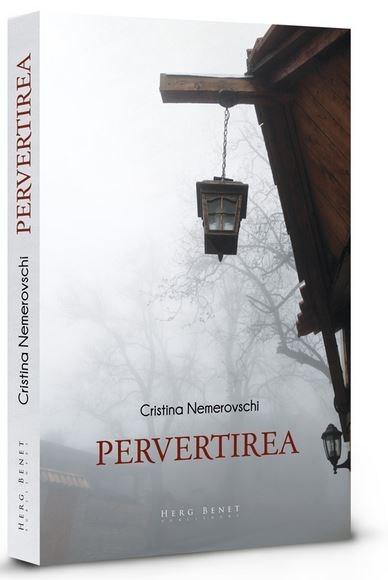 Pervertirea Ed. a II-a | Cristina Nemerovschi