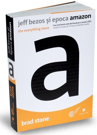 Jeff Bezos si epoca Amazon | Brad Stone carturesti.ro imagine 2022 cartile.ro