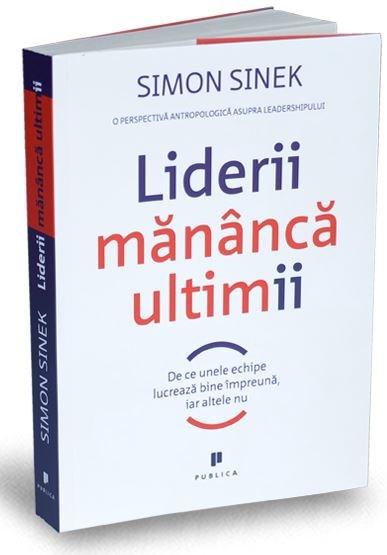 Liderii mananca ultimii | Simon Sinek