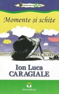 Momente si schite | Ion Luca Caragiale carturesti.ro imagine 2022