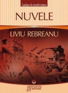 Nuvele - Liviu Rebreanu | Liviu Rebreanu