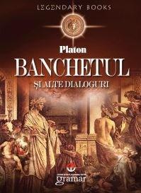 Banchetul si alte dialoguri Ed. 2013 | Platon carturesti 2022