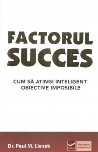 Factorul succes | Paul Lisnek carturesti.ro Carte