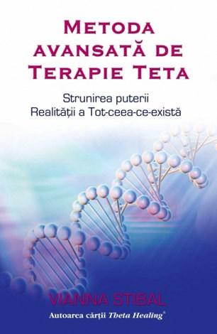 Metoda avansata de Terapie Teta | Vianna Stibal De La Carturesti Carti Dezvoltare Personala 2023-06-01