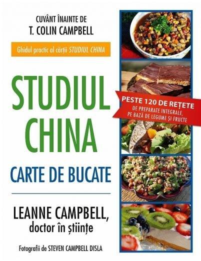 Studiul China. Carte de bucate | T. Colin Campbell, LeAnne Campbell Adevar Divin imagine 2022