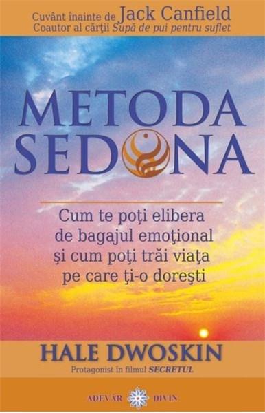 Metoda Sedona | Hale Dwoskin Adevar Divin poza bestsellers.ro